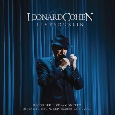 Leonard Cohen (1934-2016): Live In Dublin - 12.9.2013 - Sony M