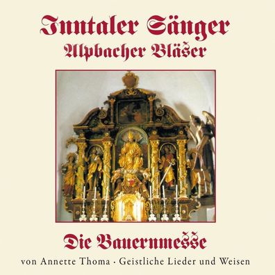 Inntaler Sänger: Die Bauernmesse - Bogner 4012897035924 - (CD