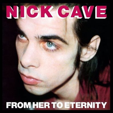 Nick Cave & The Bad Seeds: From Her To Eternity (180g) - Unive