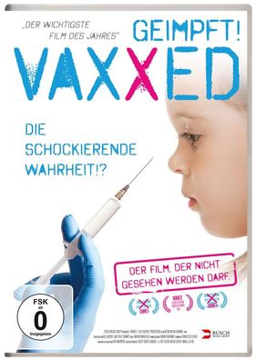 Vaxxed - Die schockierende Wahrheit: - Busch Media - (DVD Vid