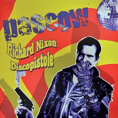 Pascow: Richard Nixon Discopistole (Reissue) - Kidnap Music