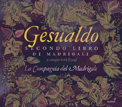 Carlo Gesualdo von Venosa (1566-1613): Madrigali a cinque voci