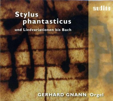 Nicolaus Bruhns (1665-1697): Gerhard Gnann - Stylus phantastic