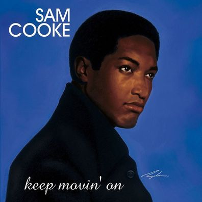 Sam Cooke, Sam Cooke (1931-1964): Keep Movin' On (remastered)