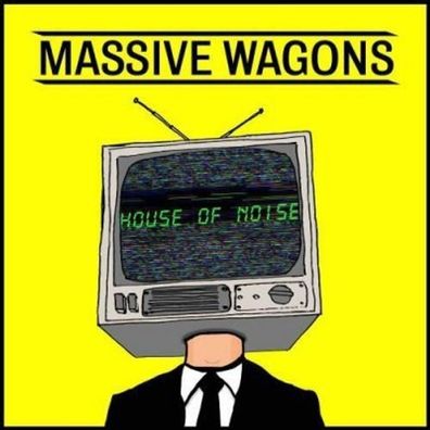 Massive Wagons: Massive Wagons: House Of Noise - Earache - (C