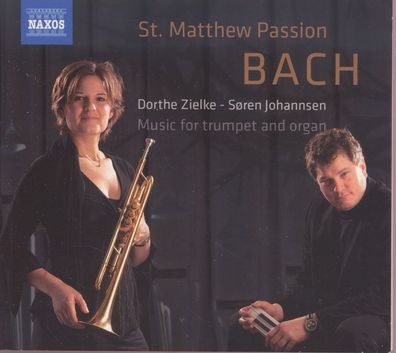 Musik für Trompete & Orgel - Bach: Matthäus-Passion - Naxos