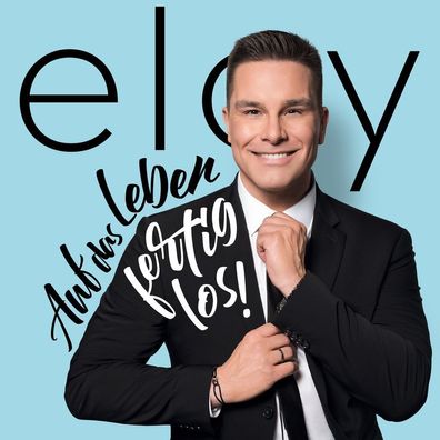 Eloy De Jong: Auf das Leben - Fertig los ! - Warner - (CD / A)