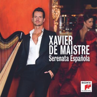 Enrique Granados (1867-1916): Xavier de Maistre - Serenata Espanola - Sony - (CD / X