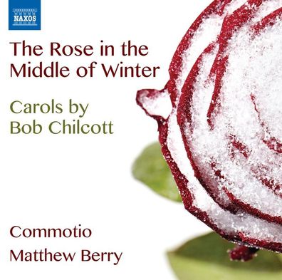Bob Chilcott: Carols - Naxos - (CD / C)
