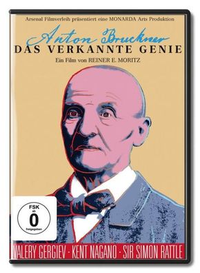 Anton Bruckner (1824-1896): Anton Bruckner - Das Verkannte Gen