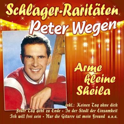 Peter Wegen: Peter Wegen: Arme kleine Sheila (Schlager-Rarität