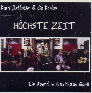 Ostbahn-Kurti: Höchste Zeit - Ein Abend im Gasthaus Quell - Universal - (CD / H)