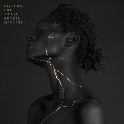 Nothing But Thieves: Nothing But Thieves: Broken Machine (Delu