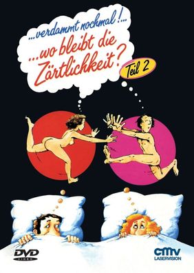 Verdammt nochmal!... wo bleibt die Zärtlichkeit? Teil 2 - cmv L
