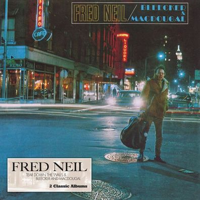 Fred Neil: Tear Down The Walls / Bleecker And MacDougal - Musi