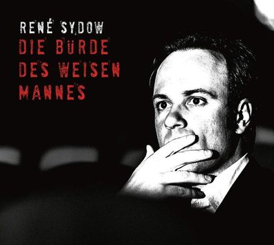 René SydowDie Bürde des weisen Mannes - Wortartisten - (CD / R)