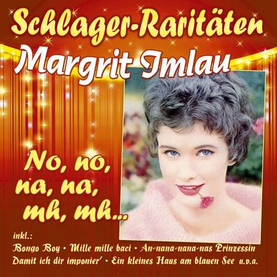 Margrit Imlau: Margrit Imlau: No, No, Na, Na, Mh, Mh (Schlager
