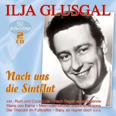 Ilja Glusgal: Nach uns die Sintflut - 50 grosse Erfolge - Spectre Media - (CD / N)
