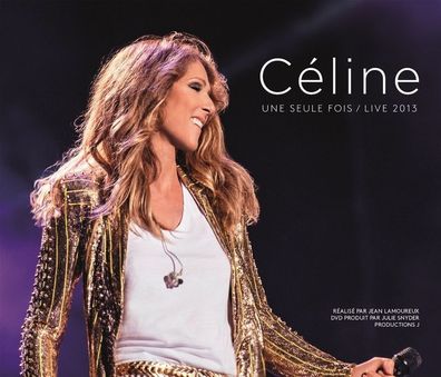 Céline Dion: Céline... Une Seule Fois / Live 2013 - Sony Music