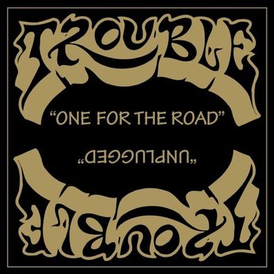 Trouble: One For The Road / Unplugged (Deluxe Edition) - - (CD / O)