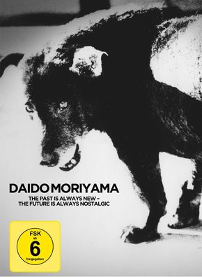 Daido Moriyama - The Past is always new, the Future is always