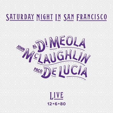 Al Di Meola, John McLaughlin & Paco De Lucia: Saturday Night I