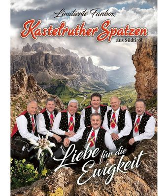 Kastelruther Spatzen: Liebe Für Die Ewigkeit (Limitierte Fanbo