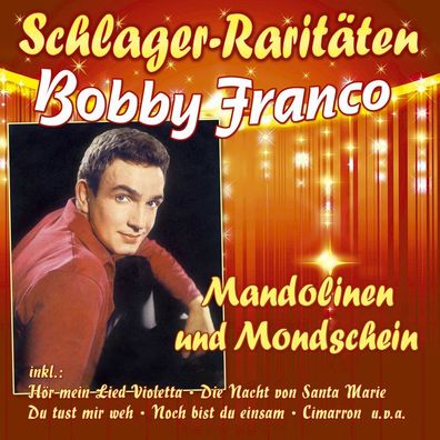 Bobby Franco: Bobby Franco - Mandolinen und Mondschein (Schlag