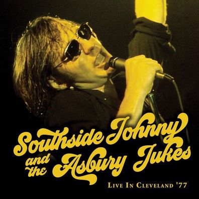 Southside Johnny: Southside Johnny - Live In Cleveland '77