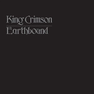 King Crimson: King Crimson - Earthbound (50th Anniversary Edit