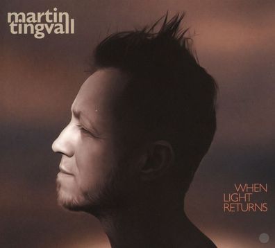 Martin Tingvall: When Light Returns (Digipak) - - (CD / W)