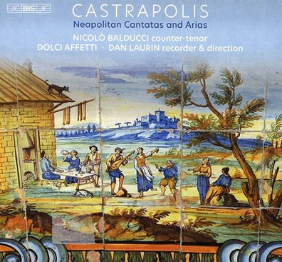Johann Adolph Hasse (1699-1783) - Neapolitanische Kantaten & Arien "Castrapolis" -