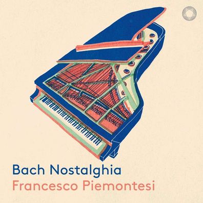 Johann Sebastian Bach (1685-1750) - Francesco Piemontesi - Bach Nostalghia - - (CD