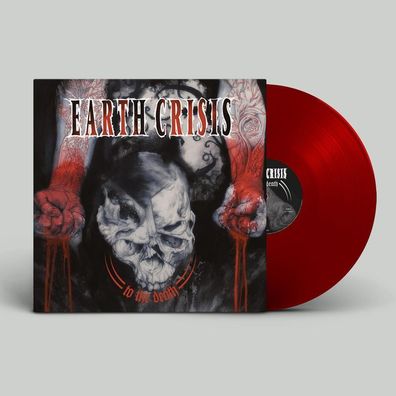 Earth Crisis: To The Death (Limited Edition) (Red Vinyl) - jpc