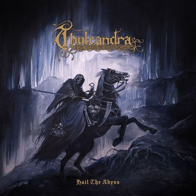 Thulcandra: Thulcandra: Hail The Abyss - - (LP / H)