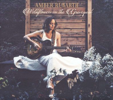 Amber Rubarth: Wildflowers In The Graveyard - 375 Media - (CD