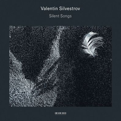 Valentin Silvestrov: Valentin Silvestrov: Silent Songs - jpc S