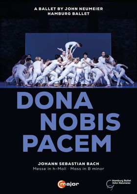Hamburg BallettDona nobis pacem (Johann Sebastian BachMesse h-moll BWV 232) - - (DV