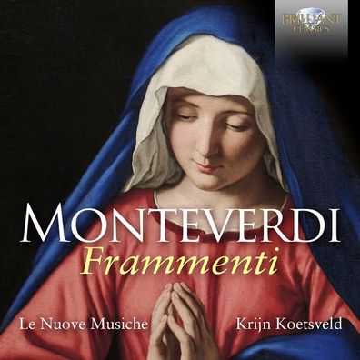 Claudio Monteverdi (1567-1643): Geistliche Vokalwerke - "Frammenti" - - (CD / G)