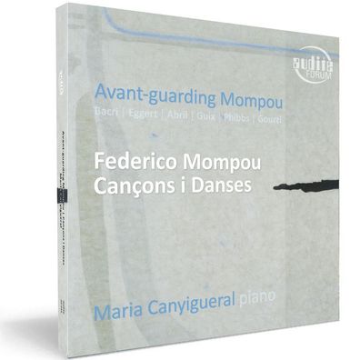 Federico Mompou (1893-1987): Maria Canyigueral - Avant-guarding Mompou - - (CD / M)
