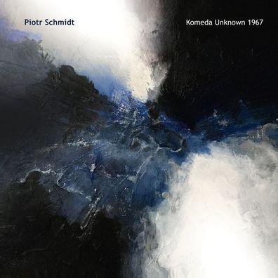 Piotr Schmidt: Komeda Unknown 1967 (Limited Numbered Edition) - - (LP / K)