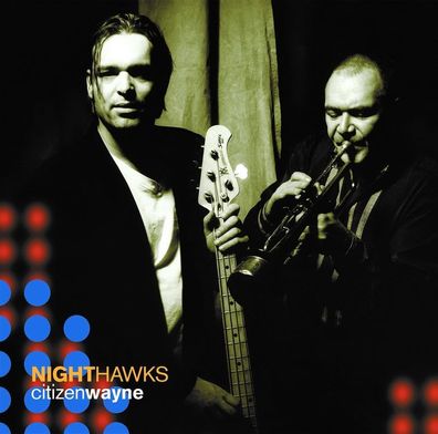 Nighthawks (Dal Martino/Reiner Winterschladen): Citizen Wayne (180g) - - (LP / C)