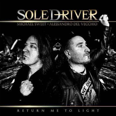 Soledriver (Michael Sweet & Allessandro Del Vecchio): Return Me To Light - - (CD