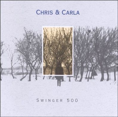 Chris & Carla: Chris & Carla: Swinger 500 (limited) - - (LP