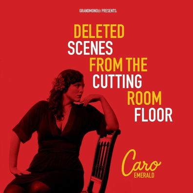 Caro Emerald: Caro Emerald: Deleted Scenes From The Cutting Ro