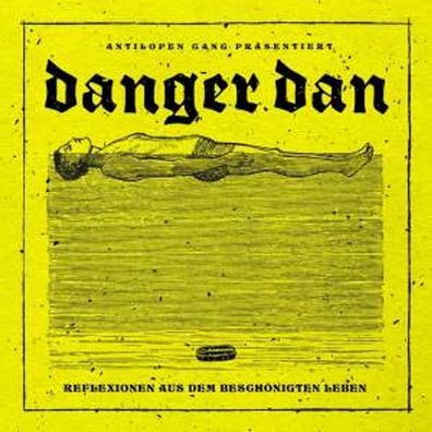 Danger Dan: Danger Dan: Reflexionen aus dem beschönigten Leben
