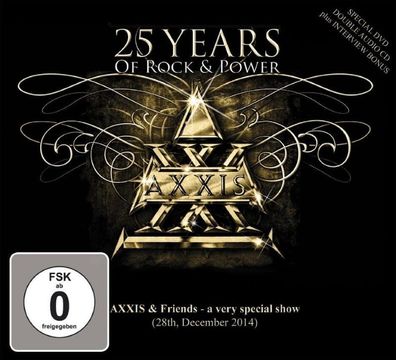 Axxis: Axxis: 25 Years Of Rock And Power: Axxis And Friends