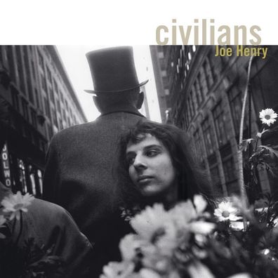 Joe Henry: Joe Henry: Civilians (180g) - - (LP / C)