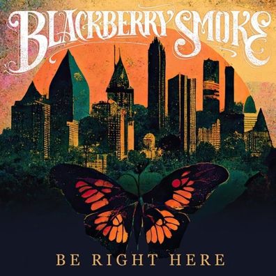 Blackberry Smoke: Be Right Here - - (CD / B)