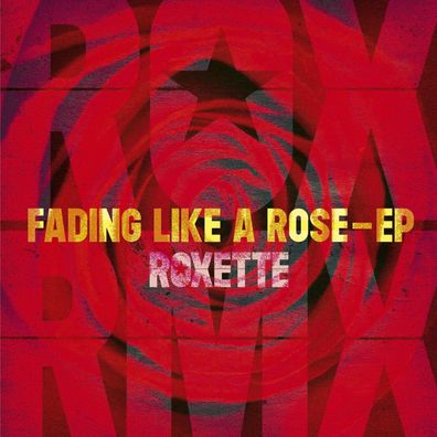Roxette: Fading Like A Rose (EP) (Limited Edition) - Warner Music - (Vinyl / Maxi-Sin